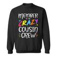 Member Of The Crazy Cousin Crew Sweatshirt
