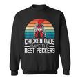 Mens Chicken Dads Have The Best Peckers Farmer Dad Fathers Day Sweatshirt