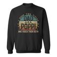 Mens Funny Fathers Day Idea - I Have Two Titles Dad And Poppi Sweatshirt