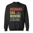 Mens Husband Dad Mowing Legend Lawn Care Gardener Father Funny V2 Sweatshirt
