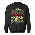 Mens I Have Two Titles Dad And Poppy Funny Fathers Day Top Sweatshirt