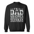 Mens Im A Dad Grandpa And A Veteran Nothing Scares Me Father Day Sweatshirt