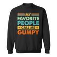 Mens My Favorite People Call Me Gumpy Vintage Funny Dad Sweatshirt