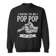 Mens Soon To Be Pop Pop Est2023 Retro Fathers Day New Dad Sweatshirt