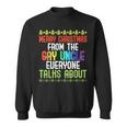 Merry Christmas From The Gay Uncle Everyone Talks About Gift For Mens Sweatshirt