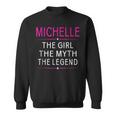 Michelle The Girl The Myth The Legend Name Kids Sweatshirt