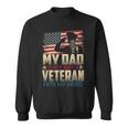 Military Family Veteran Support My Dad Us Veteran My Hero V2 Men Women Sweatshirt Graphic Print Unisex