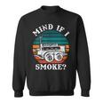 Mind If I SmokeFunny Bbq Mind If I Smoke Sweatshirt
