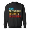 Mom The Woman The Myth The Legend Sweatshirt