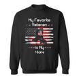 Mother Veterans Day My Favorite Veteran Is My Mom Proud SonSweatshirt