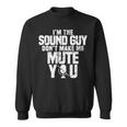 Music Tech Audio Engineer Funny Sound Guy Sweatshirt
