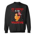 My Chicken Is My Valentine Hearts Love Chicken Valentine Sweatshirt