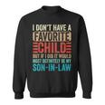 My Favorite Child - Most Definitely My Son-In-Law Funny Sweatshirt