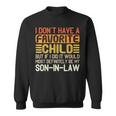 My Favorite Child Most Definitely My Son-In-Law Funny Sweatshirt