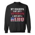 My Grandpa Is Not Just A Veteran Hes My Hero American Sweatshirt