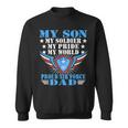 My Son My Soldier My Pride My World Proud Air Force Dad Gift Gift For Mens Sweatshirt