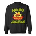 Nacho Average Jackson Funny Birthday Personalized Surname Sweatshirt