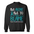 Not Alone Not To Blame Sexual Assault Awareness Teal Ribbon Sweatshirt