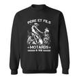 Père Et Fils Motards À Vie Sweatshirt