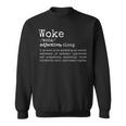 Politically Informed Woke Meaning Dictionary Definition Woke Sweatshirt