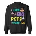 Pottery I Like Big Pots Keramik-Topfmacher Für Künstler Sweatshirt