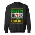 Pretty Black And Educated Black History Month Melanin Pride Sweatshirt