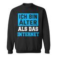 Backprint Ich Bin Älter Als Das Internet Sweatshirt