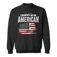 Proud American I Identify As An American Sweatshirt
