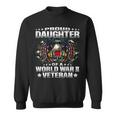 Proud Daughter Of A World War 2 Veteran Military Vets Child Men Women Sweatshirt Graphic Print Unisex