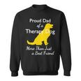 Proud Đa Of A Therapy Dog Dad More Than Just A Best Friends Sweatshirt