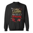 This Queen Was Born Am 16 Februar Geburtstag Frauen Sweatshirt