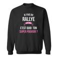 Rallye Superkraft Sweatshirt, Witziges Outfit für Heldinnen