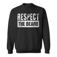 Respect The Beard Sweatshirt