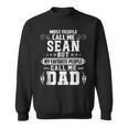 Sean - Name Funny Fathers Day Personalized Men Dad Sweatshirt