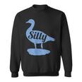 Silly Goose Funny Silly Goose Sweatshirt