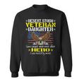 Some Never Meet Their Hero - Desert Storm Veteran Daughter Men Women Sweatshirt Graphic Print Unisex