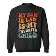 Son In Law Funny Groovy My Son In Law Is My Favorite Child Sweatshirt