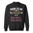 Soon To Be Daddy Of A Beautiful Baby Girl New Dad Father Day Sweatshirt