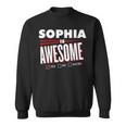 Sophia Is Awesome Family Friend Name Funny Gift Sweatshirt