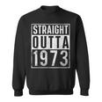 Straight Outta 1973 Year Of Birth Birthday Sweatshirt