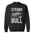 Strong Like A Bull Powerlifting Bodybuilding Sweatshirt