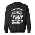Super Cool Foster Dog Mom Funny Puppy Lover Men Women Sweatshirt Graphic Print Unisex