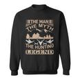 The Man The Myth The Hunting The Legend Sweatshirt
