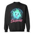 Theres No Sunshine Only Darkness Sweatshirt