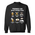 Things I Do In My Spare Time Funny Enthusiast Beer Lover Sweatshirt