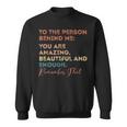 To The Person Behind Me You Are Amazing You Matter Vintage Sweatshirt
