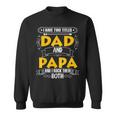 Two Titles Dad And Papa I Have Two Titles Dad And Papa Sweatshirt