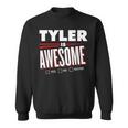 Tyler Is Awesome Family Friend Name Funny Gift Sweatshirt