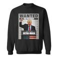 Wanted For President - Trump - Ultra Maga Sweatshirt