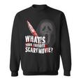 Whats Your Favorite Scary Movie Sweatshirt